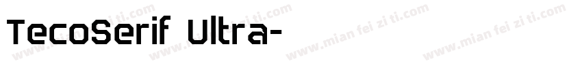 TecoSerif Ultra字体转换